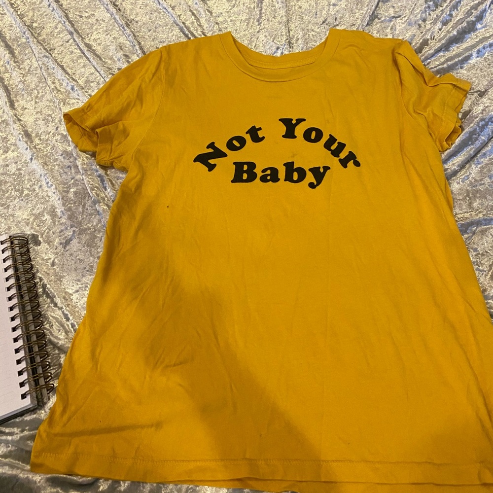 Not your baby t shirt